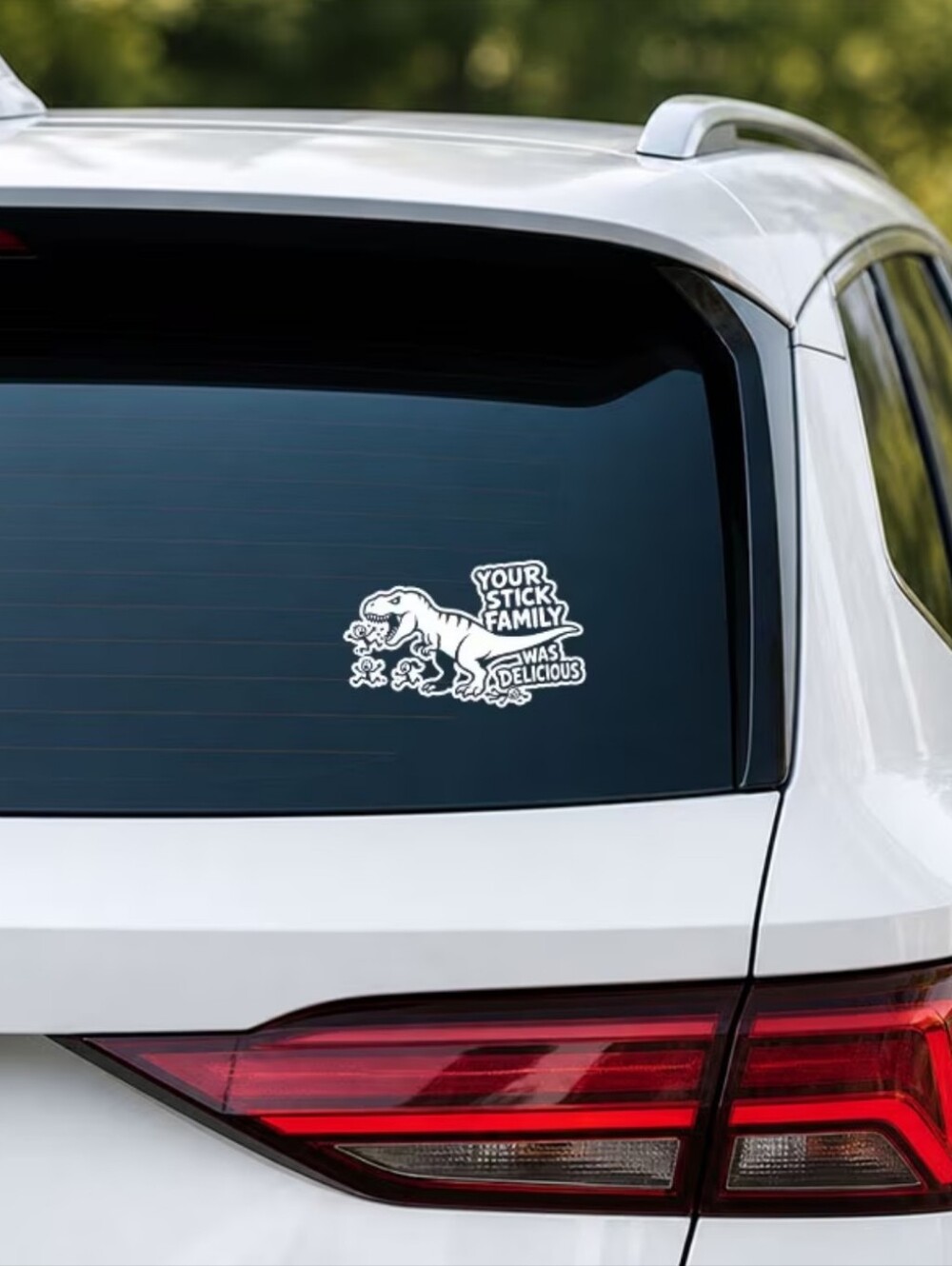 3/8⚡ Your Stick Family Was Delicious T-Rex Car Sticker